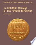 La Colonne Trajane et les Forums impériaux