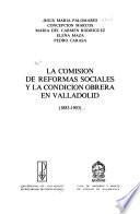 La Comisión de Reformas Sociales y la condición obrera en Valladolid