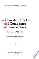 La Comisión Oficial del Centenario de Laguna Brava