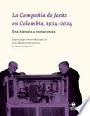 La Compañía de Jesús en Colombia, 1924-2024
