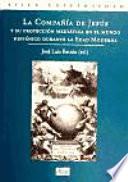 La Compañía de Jesús y su proyección mediática en el mundo hispánico durante la Edad Moderna