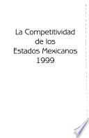 La competitividad de los Estados mexicanos, 1999