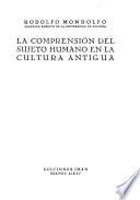 La comprensión del sujeto humano en la cultura antiqua