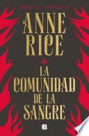 La comunidad de la sangre: Una historia del príncipe Lestat / Blood Communion