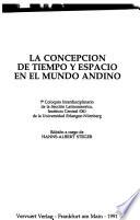 La concepción de tiempo y espacio en el mundo andino