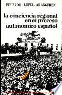 La conciencia regional en el proceso autonómico español