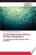 La Configuración Affine y el Filtro Adaptativo