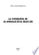 La conquista de Al-Andalus en el siglo XIII