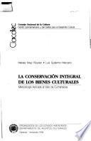 La conservación integral de los bienes culturales