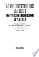La Constitución de 1961 y la evolución constitucional de Venezuela: Forma de estado, el órgano deliberante regional