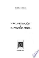 La Constitución y el proceso penal