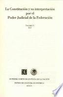 La Constitución y su interpretación por el poder judicial de la federación