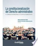 La constitucionalización del Derecho administrativo. XV Jornadas Internacionales de Derecho Administrativo