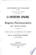 La constitution espagnole et le régime parlementaire en Espagne