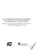 La construcción de sujetos ciudadanos colectivos