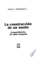 La construcción de un sueño