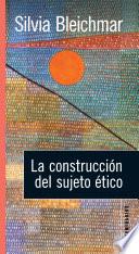La construcción del sujeto ético