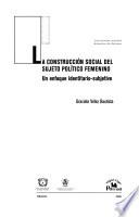 La construcción social del sujeto político femenino