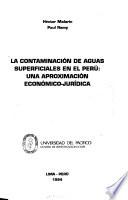 La contaminación de aguas superficiales en el Perú