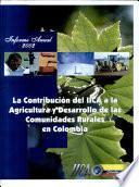 La Contribucion del IICA a la Agricultura y Desarrollo de las Comunidades Rurales en Colombia