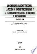 La controversia constitucional, la acción de inconstitucionalidad y la facultad investigadora de la corte
