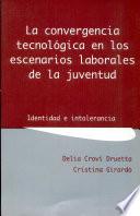La convergencia tecnologica en los escenarios laborales de la juventud