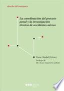 La coordinación del proceso penal y la investigación técnica de accidentes aéreos