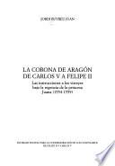 La Corona de Aragón de Carlos V a Felipe II