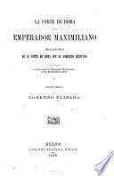 La corta de Roma y el emperador Maximiliano
