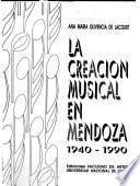 La creación musical en Mendoza, 1940-1990