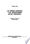 La crisis agraria y el socialismo en el Uruguay