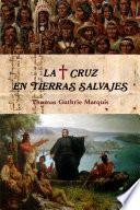 La Cruz en tierras salvajes