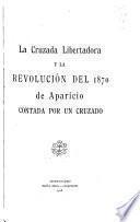 La cruzado libertdora y la revolución del 1870 de Aparicio