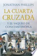 La Cuarta Cruzada Y El Saqueo de Constantinopla