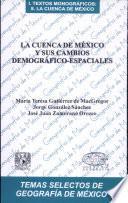La cuenca de México y sus cambios demografico-espaciales I.8.1