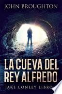 La Cueva Del Rey Alfredo