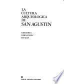 La cultura arqueológica de San Agustín