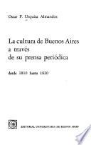 La cultura de Buenos Aires a través de su prensa periódica desde 1810 hasta 1820