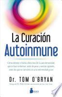 La curacin autoinmune/ The Autoimmune Fix
