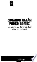 La curva de la felicidad, o, La crisis de los 40