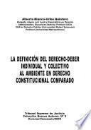 La definición del derecho-deber individual y colectivo al ambiente en derecho constitucional comparado