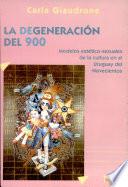 La degeneración del 900