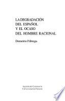 La degradación del español y el ocaso del hombre racional