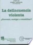 La delincuencia violenta