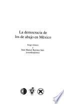 La democracia de los de abajo en México