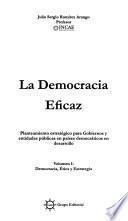 La democracia eficaz: Democracia, ética y estrategia