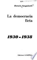 La democracia ficta, 1930-1938