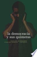 La democracia y sus quimeras