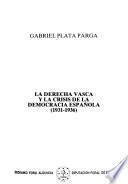 La derecha vasca y la crisis de la democracia española (1931-1936)