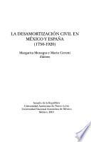 La desamortización civil en México y España (1750-1920)